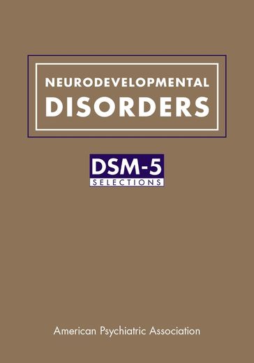 Neurodevelopmental Disorders - American psychiatric association