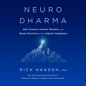 Neurodharma - PhD Rick Hanson