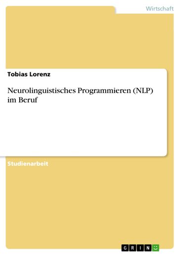 Neurolinguistisches Programmieren (NLP) im Beruf - Tobias Lorenz