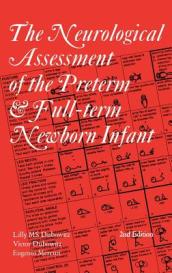 Neurological Assessment of the Preterm and Fullterm Newborn Infant