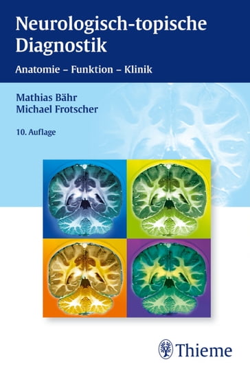 Neurologisch-topische Diagnostik - Mathias Bahr - Michael Frotscher