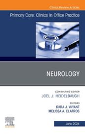 Neurology, An Issue of Primary Care: Clinics in Office Practice, E-Book