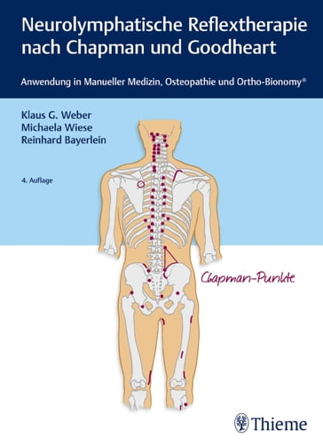 Neurolymphatische Reflextherapie nach Chapman und Goodheart - Klaus G. Weber - Michaela Wiese