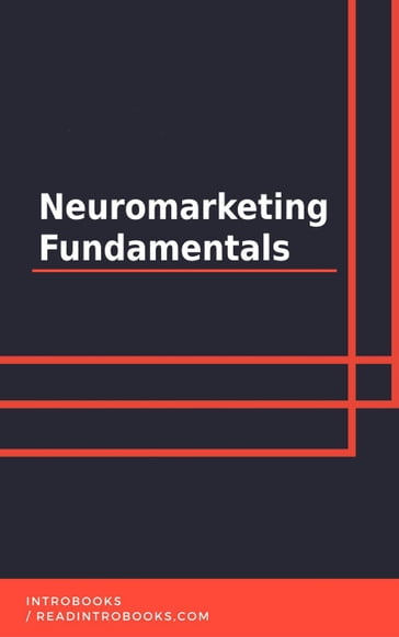 Neuromarketing Fundamentals - IntroBooks Team