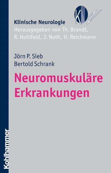 Neuromuskuläre Erkrankungen - Bertold Schrank - Heinz Reichmann - Johannes Noth - Jorn P. Sieb - Reinhard Hohlfeld - Thomas Brandt