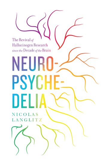 Neuropsychedelia - Nicolas Langlitz