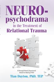 Neuropsychodrama in the Treatment of Relational Trauma
