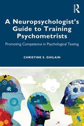 A Neuropsychologist s Guide to Training Psychometrists
