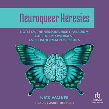 Neuroqueer Heresies - Nick Walker