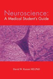 Neuroscience: a Medical Student s Guide