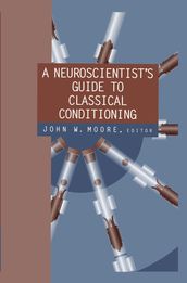 A Neuroscientist s Guide to Classical Conditioning