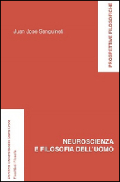 Neuroscienza e filosofia dell uomo