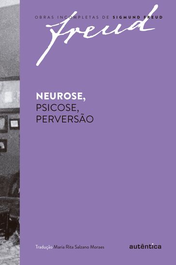 Neurose, psicose, perversão - Freud Sigmund