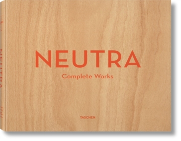 Neutra. Complete Works - Barbara Lamprecht - Julius Shulman