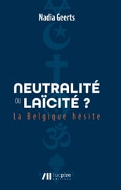 Neutralité ou laïcité ? La Belgique hésite