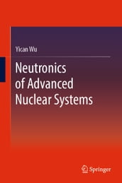 Neutronics of Advanced Nuclear Systems