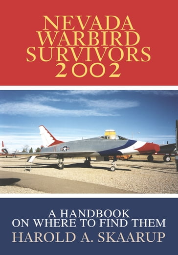 Nevada Warbird Survivors 2002 - Harold A. Skaarup