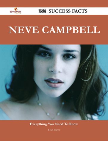 Neve Campbell 152 Success Facts - Everything you need to know about Neve Campbell - Sean Burch