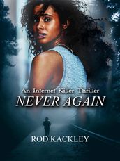 Never Again: An Internet Killer Thriller