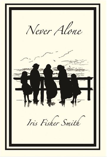 Never Alone - Iris Fisher Smith