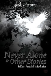 Never Alone and Other Stories