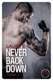 Never Back Down - Tome 2