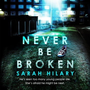 Never Be Broken (D.I. Marnie Rome 6) - Sarah Hilary