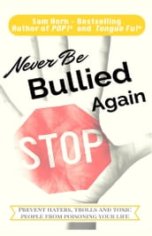 Never Be Bullied Again