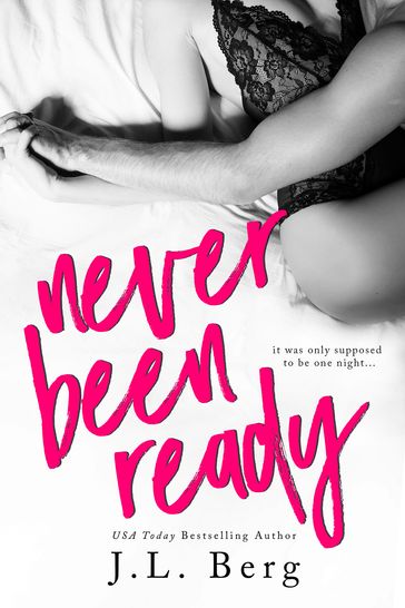Never Been Ready - J.L. Berg