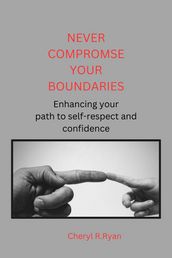 Never Compromise Your Boundaries