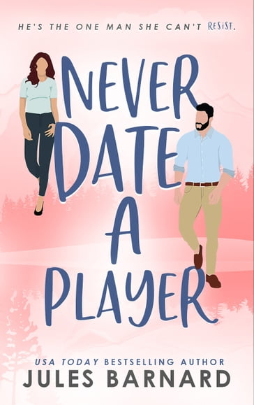 Never Date A Player - Jules Barnard