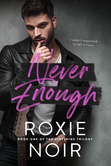 Never Enough - Roxie Noir