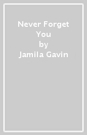 Never Forget You