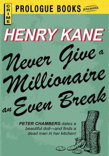 Never Give a Millionaire an Even Break - Henry Kane