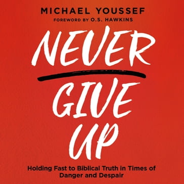 Never Give Up - Michael Youssef