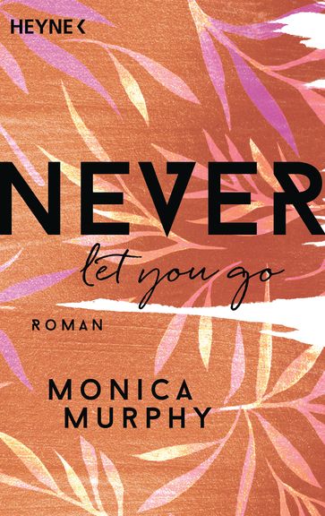 Never Let You Go - Monica Murphy