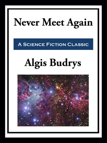 Never Meet Again - Algis Budrys