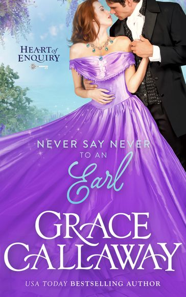 Never Say Never to an Earl - Grace Callaway
