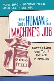Never Send a Human to Do a Machines Job