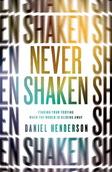 Never Shaken - Daniel Henderson