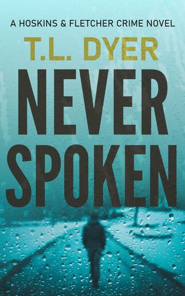 Never Spoken - T.L. Dyer