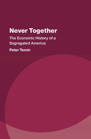 Never Together - Peter Temin