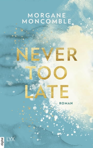 Never Too Late - Morgane Moncomble