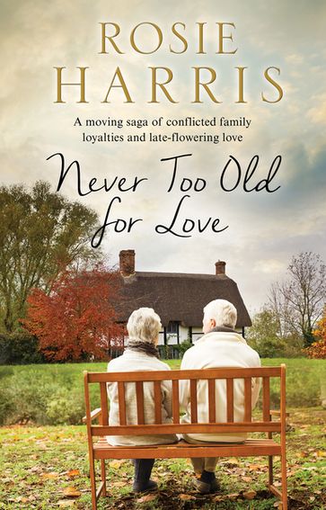 Never Too Old for Love - Rosie Harris