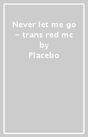 Never let me go - trans red mc