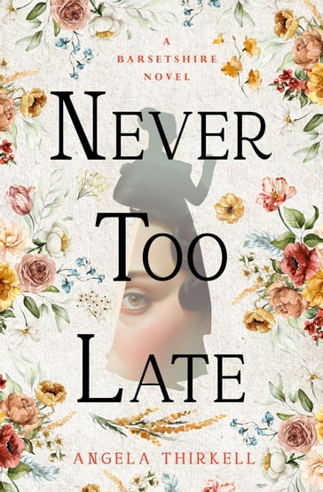 Never too Late - Angela Thirkell