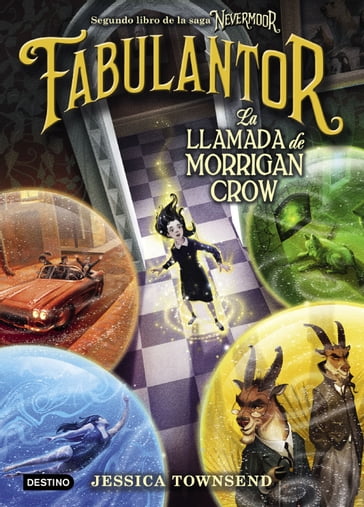 Nevermoor. Fabulantor. La llamada de Morrigan Crow - Jessica Townsend