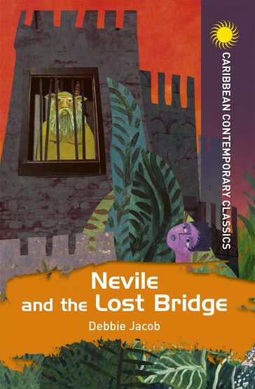 Nevile and the Lost Bridge - Debbie Jacob