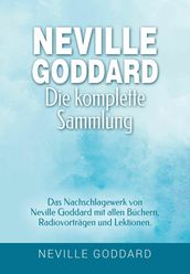 Neville Goddard - Die komplette Sammlung