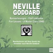 Neville Goddard - Kursvorlesungen - Die 5 Lektionen (Master Class - Five Lessons 1948)